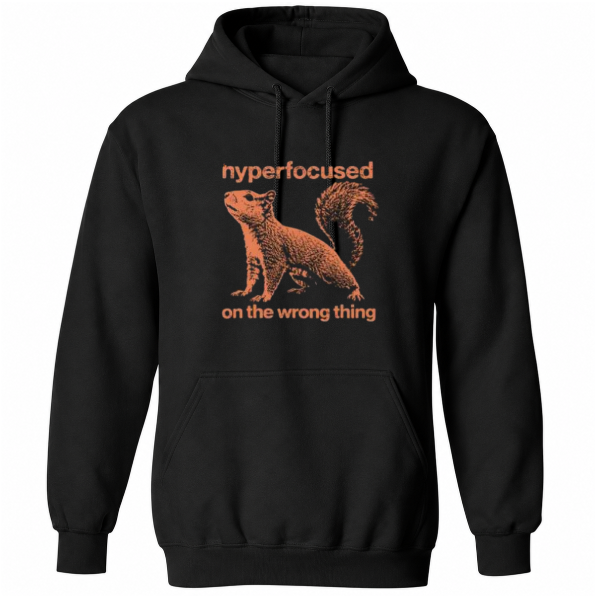 Hyperfocused On The Wrong Thing Funny Squirrel T Shirt
