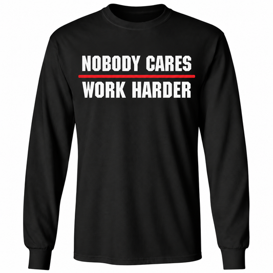 Nobody Cares Work Harder – Motivational Gym T-Shirt