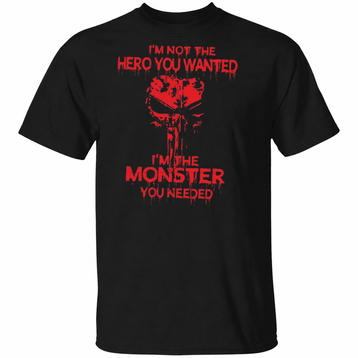 I'm Not the Hero You Wanted T-Shirt – Dark Skull Graphic Tee – Horror-Inspired Shirt