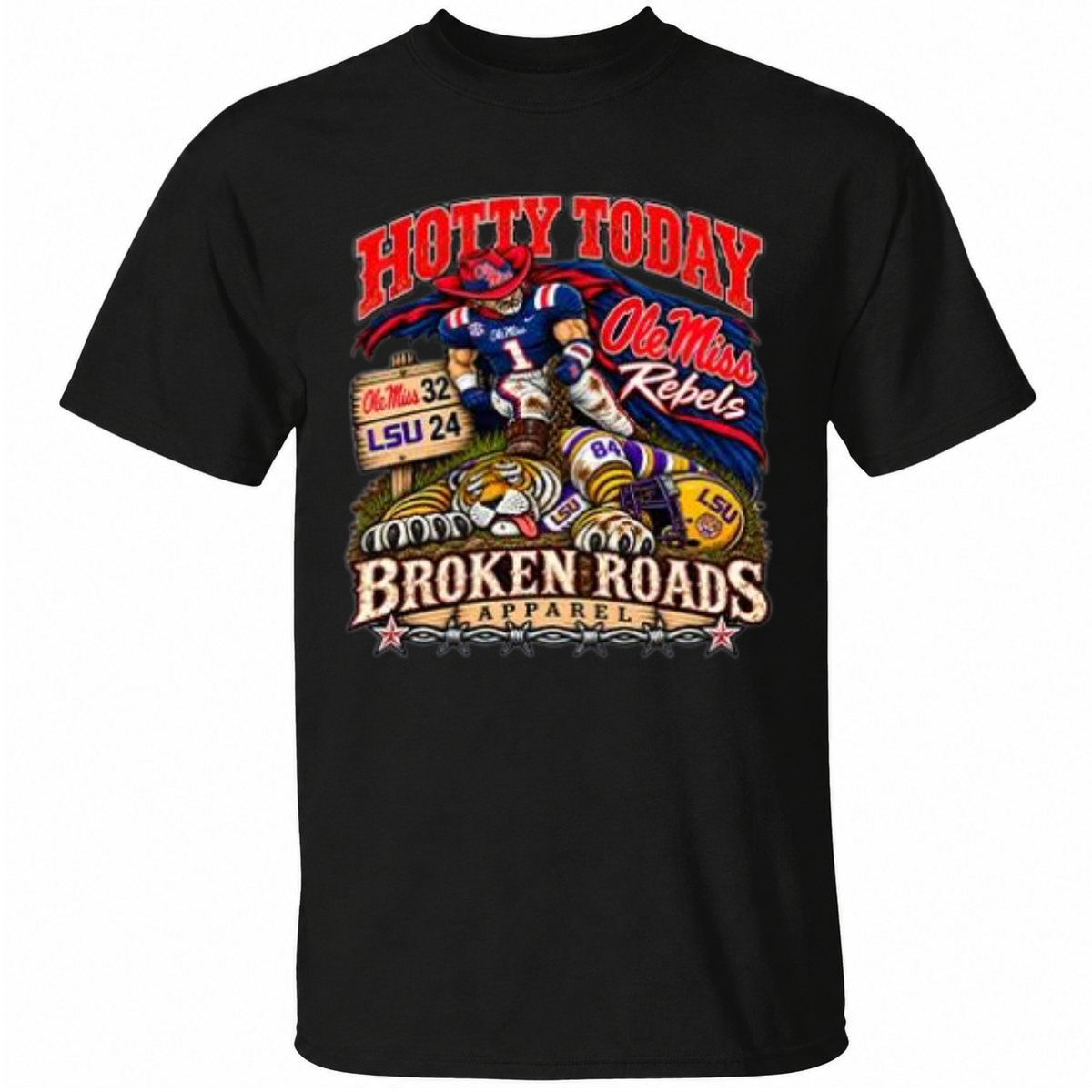 Hotty Toddy Ole Miss Vs LSU 24-32 Broken Roads T Shirt