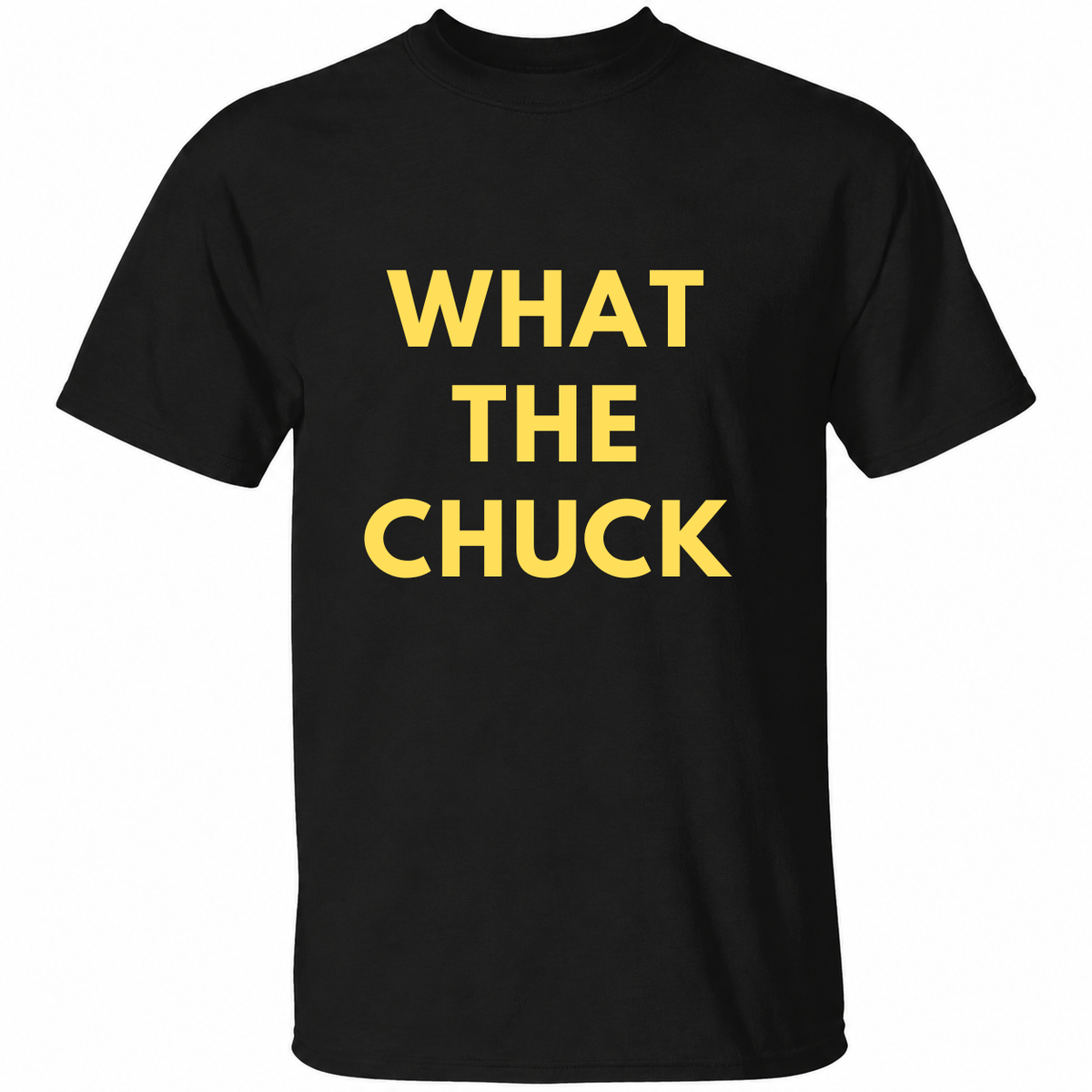 Chuck Timely What The Chuck T Shirt