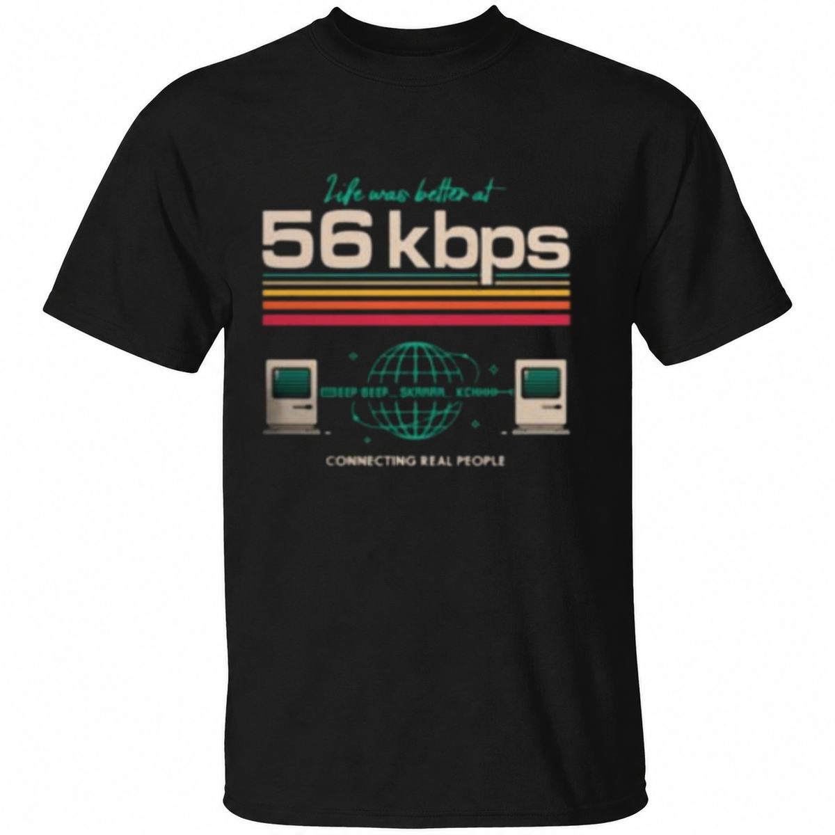 Life Was Better at 56 Kbps T-Shirt – Retro Internet Dial-Up Computer Graphic Tee – Vintage Tech Shirt
