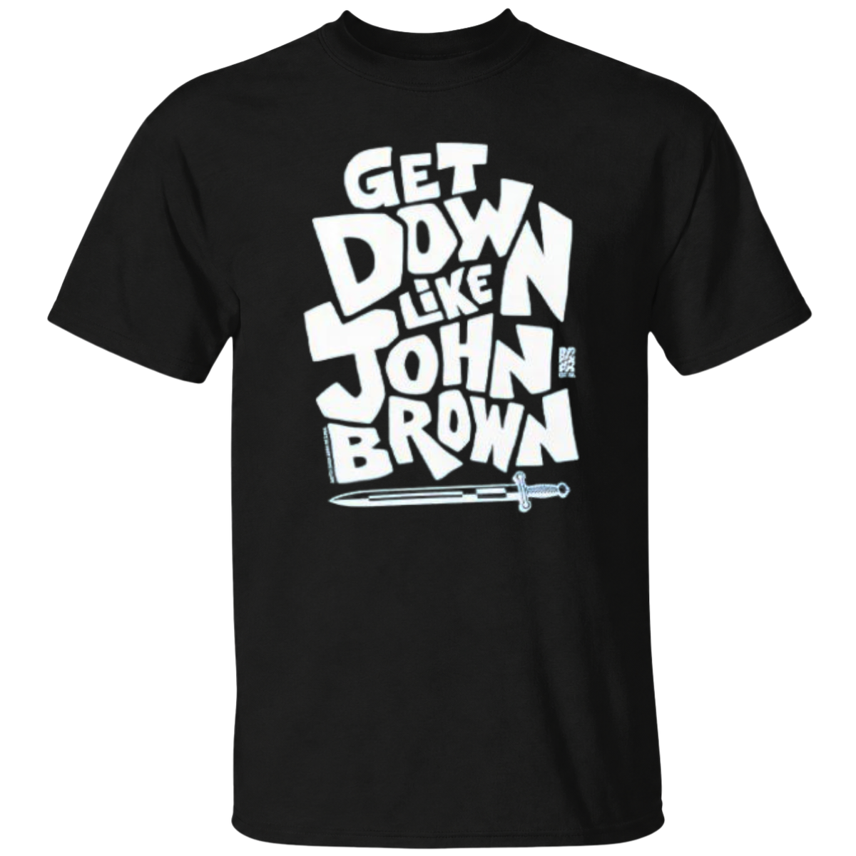 Get Down Like John Brown T Shirt
