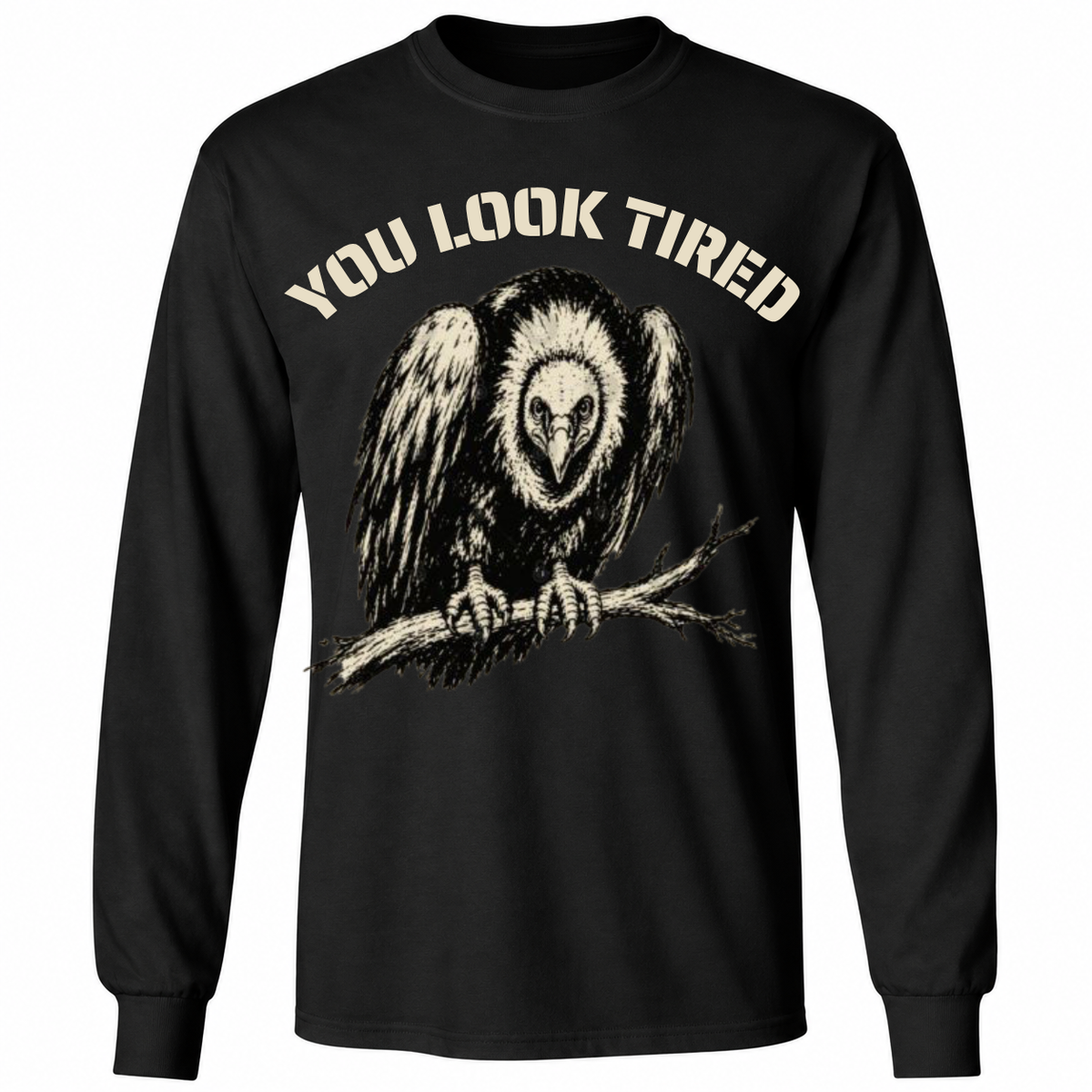 You Look Tired Vulture T-Shirt – Funny Sarcastic Bird Graphic Tee – Vintage Wildlife Shirt