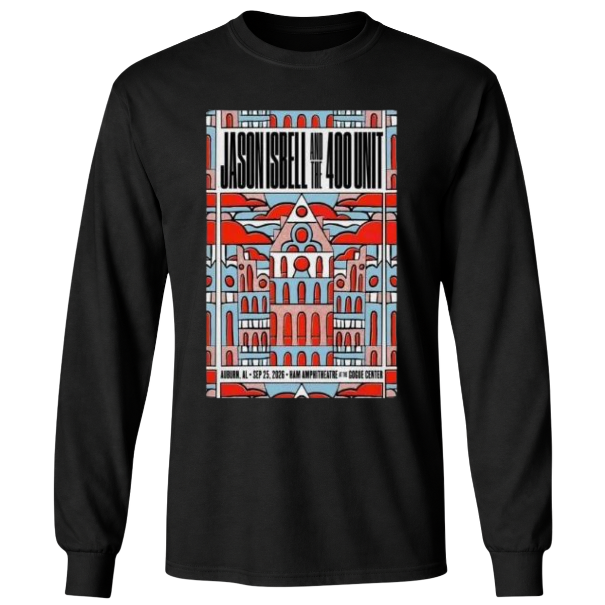 Jason Isbell And The 400 Unit Sep 25 2026 The Gogue Center Auburn Poster T-Shirt