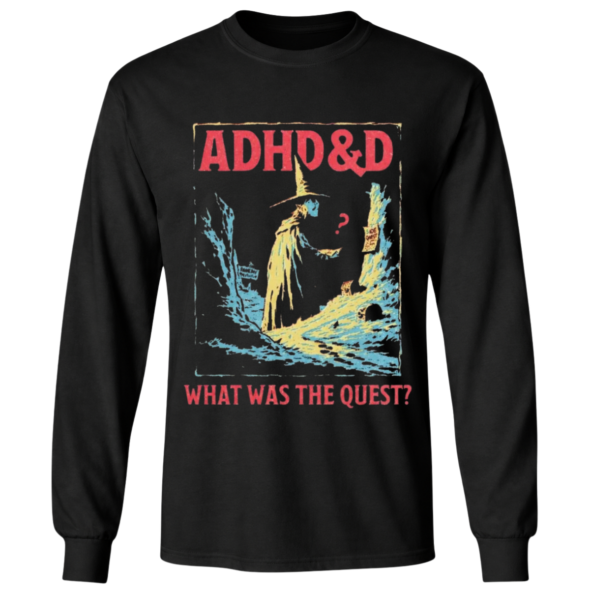 ADHD&D What Was The Quest T-Shirt