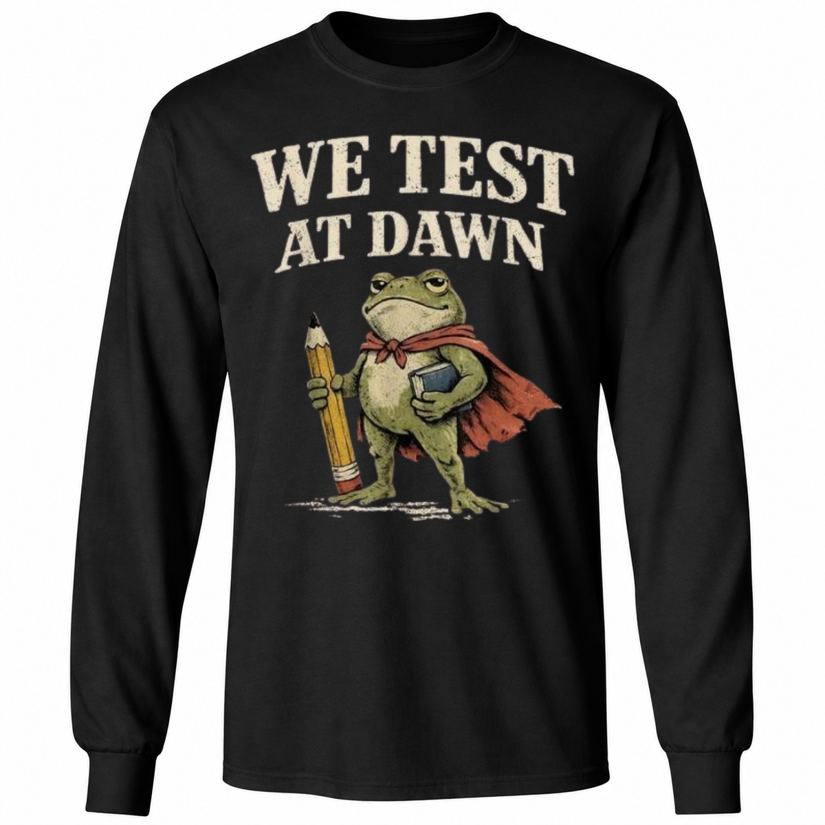 We Test at Dawn T-Shirt – Funny Teacher Frog Superhero Graphic Tee – Back to School Shirt