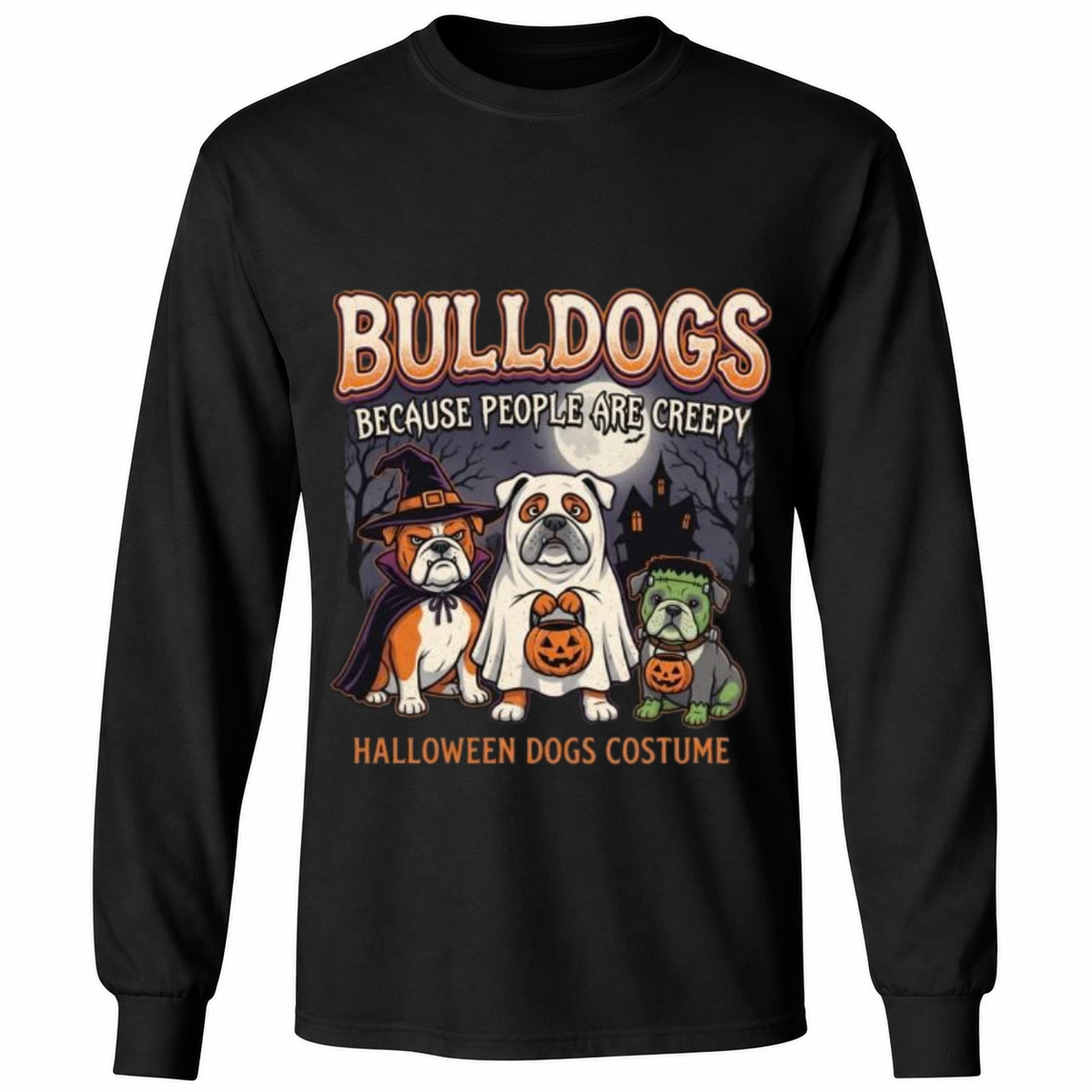 Bulldogs Because People Are Creepy T-Shirt – Funny Halloween Dog Costume Graphic Tee