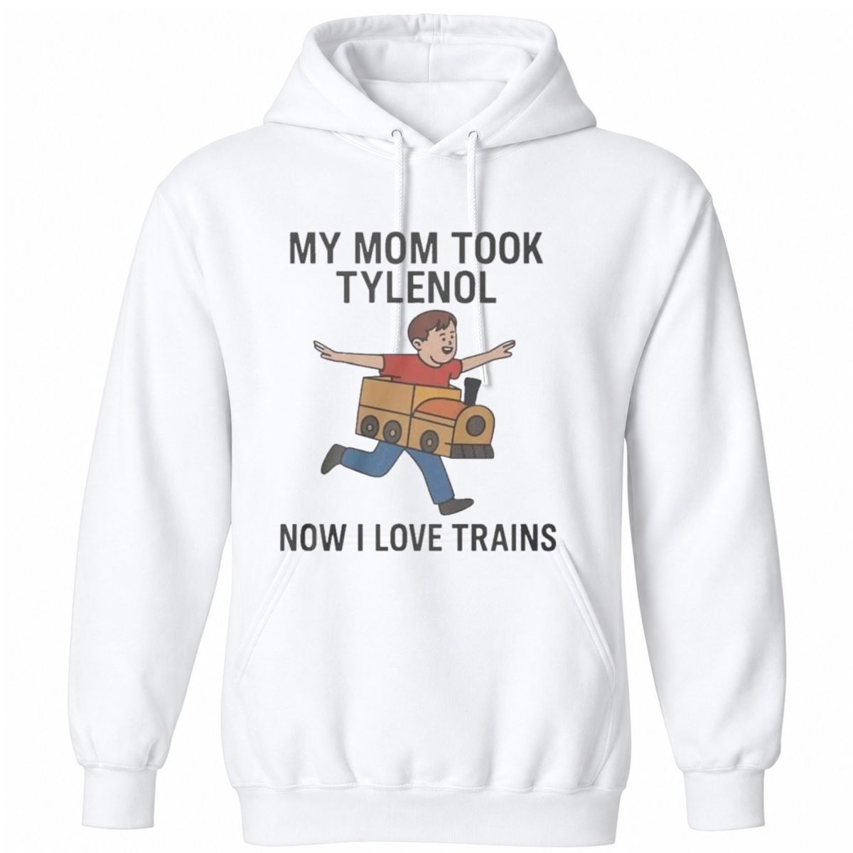 My Mom Took Tylenol Now I Love Trains Meme T-Shirt