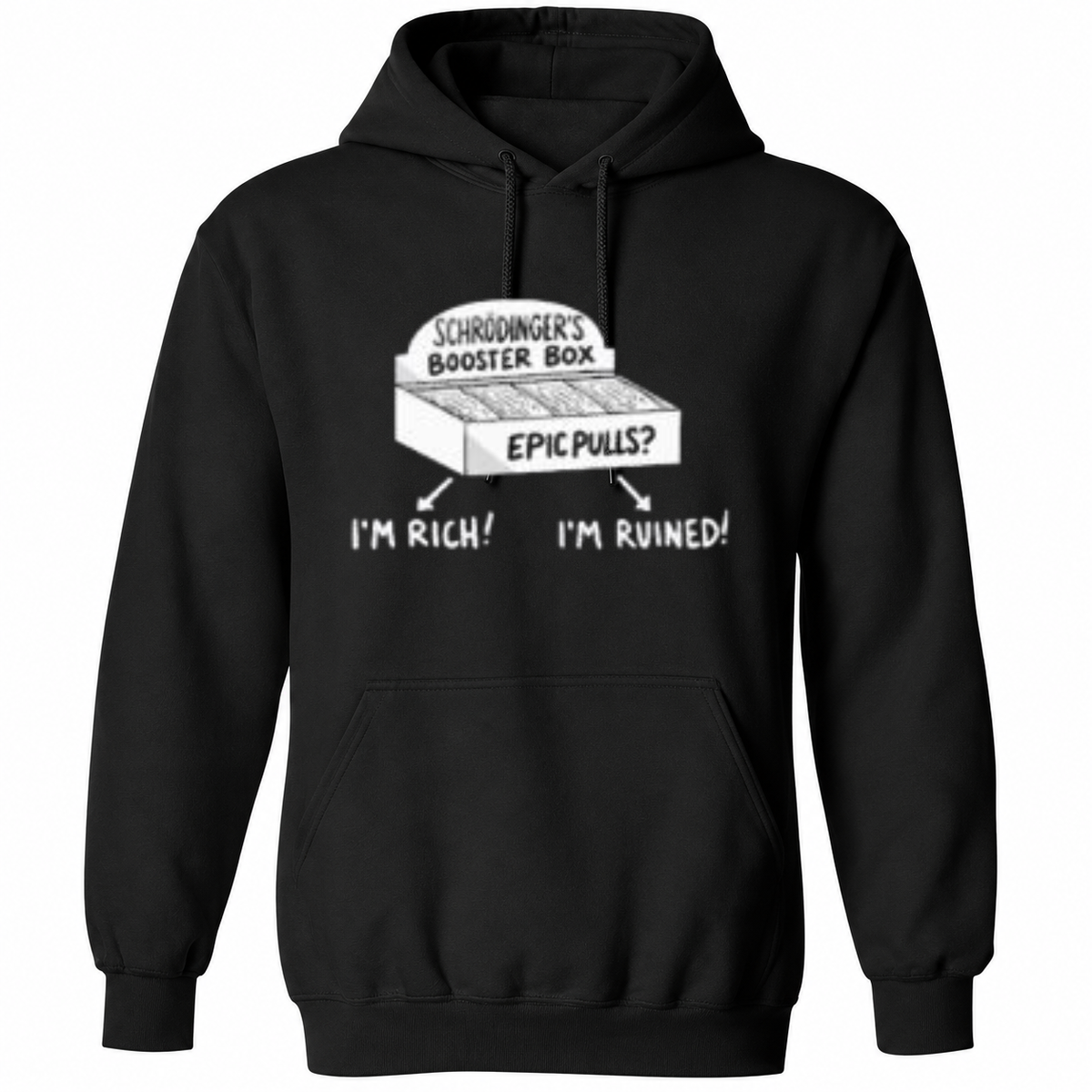 Schrödinger’s Booster Box Epic Pulls I’m Rich I’m Ruined Shirt