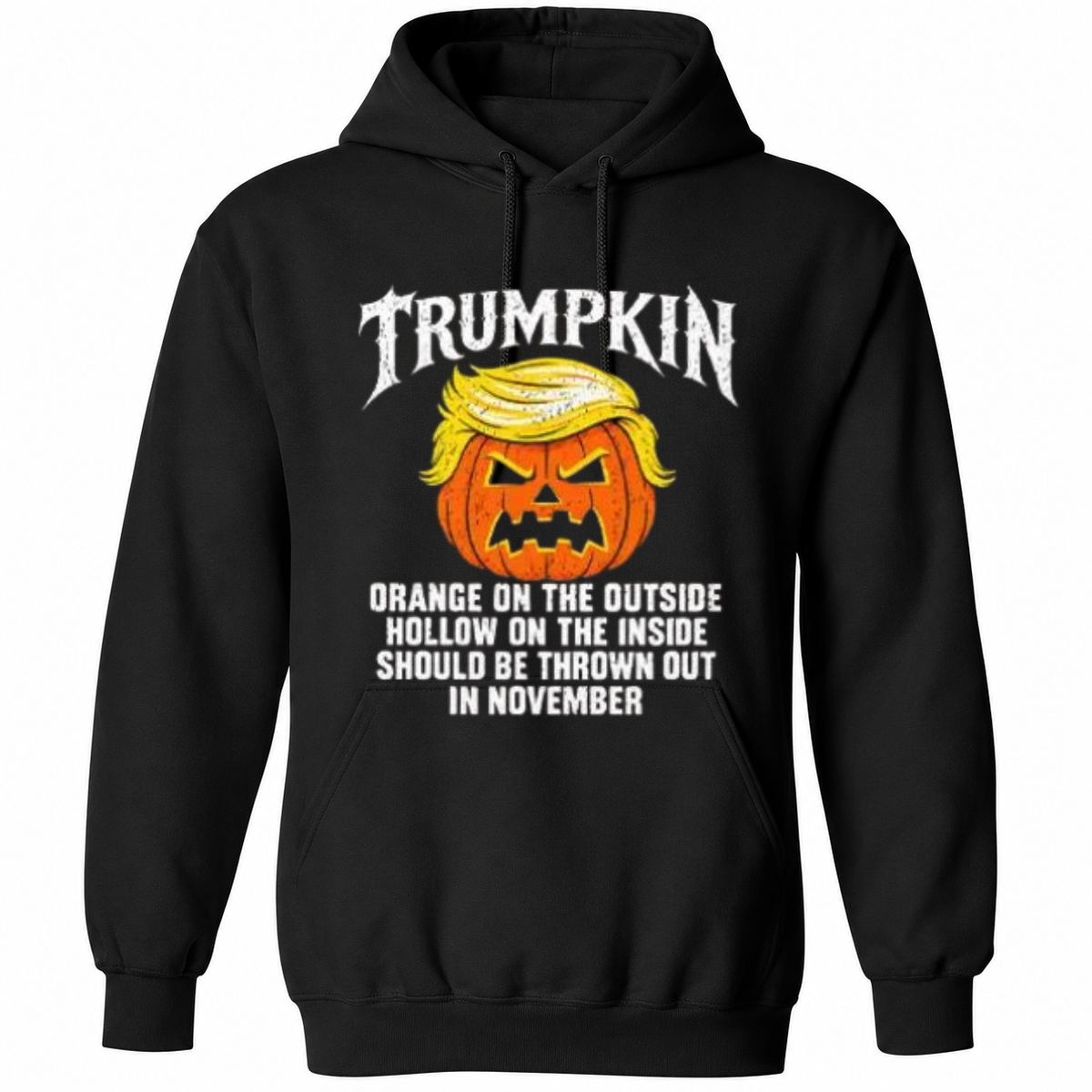 Trumpkin Orange On The Outside Hollow On The Inside Should Be Thrown Out In November Shirt