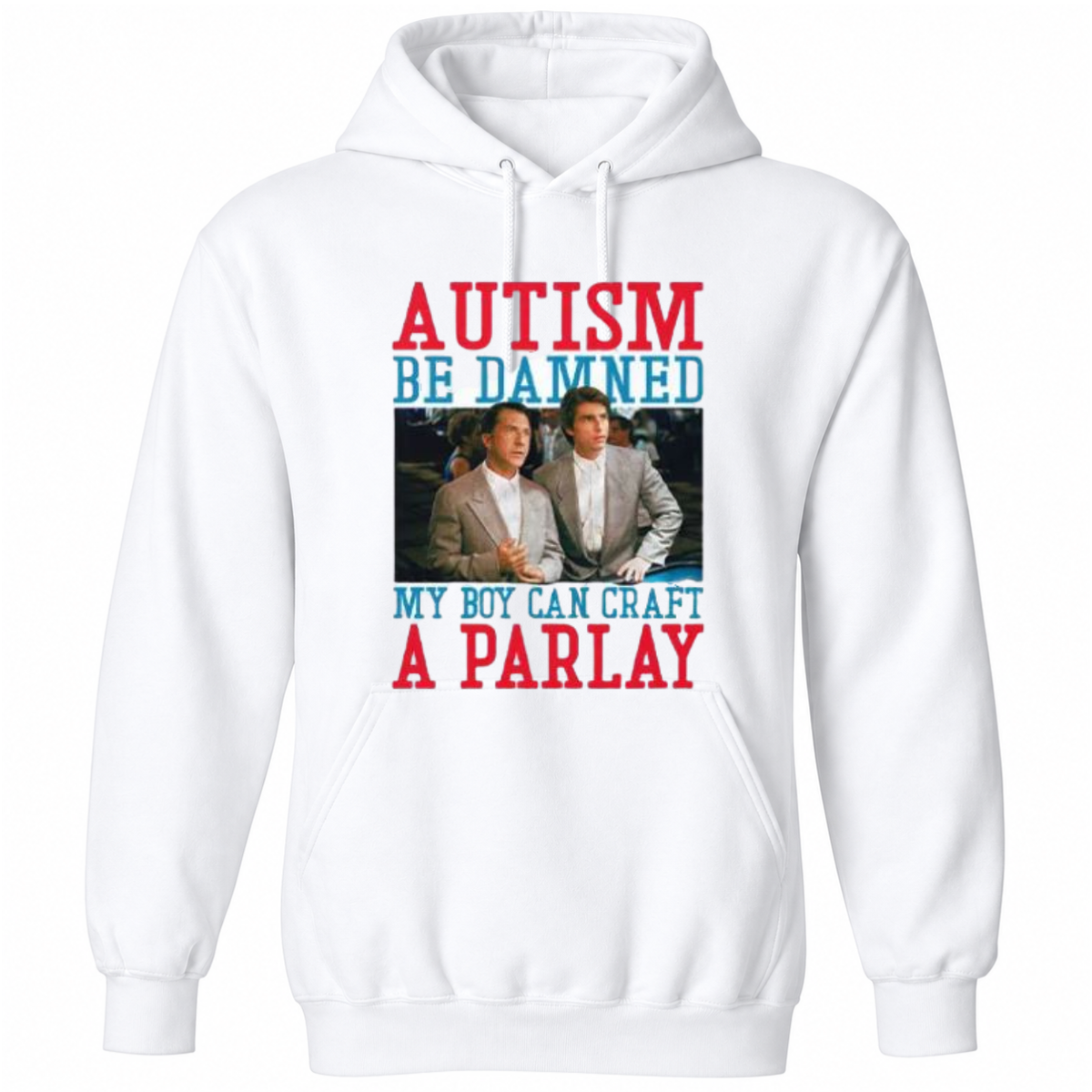 Autism Be Damned My Boy Can Craft A Parlay Rain Man T Shirt