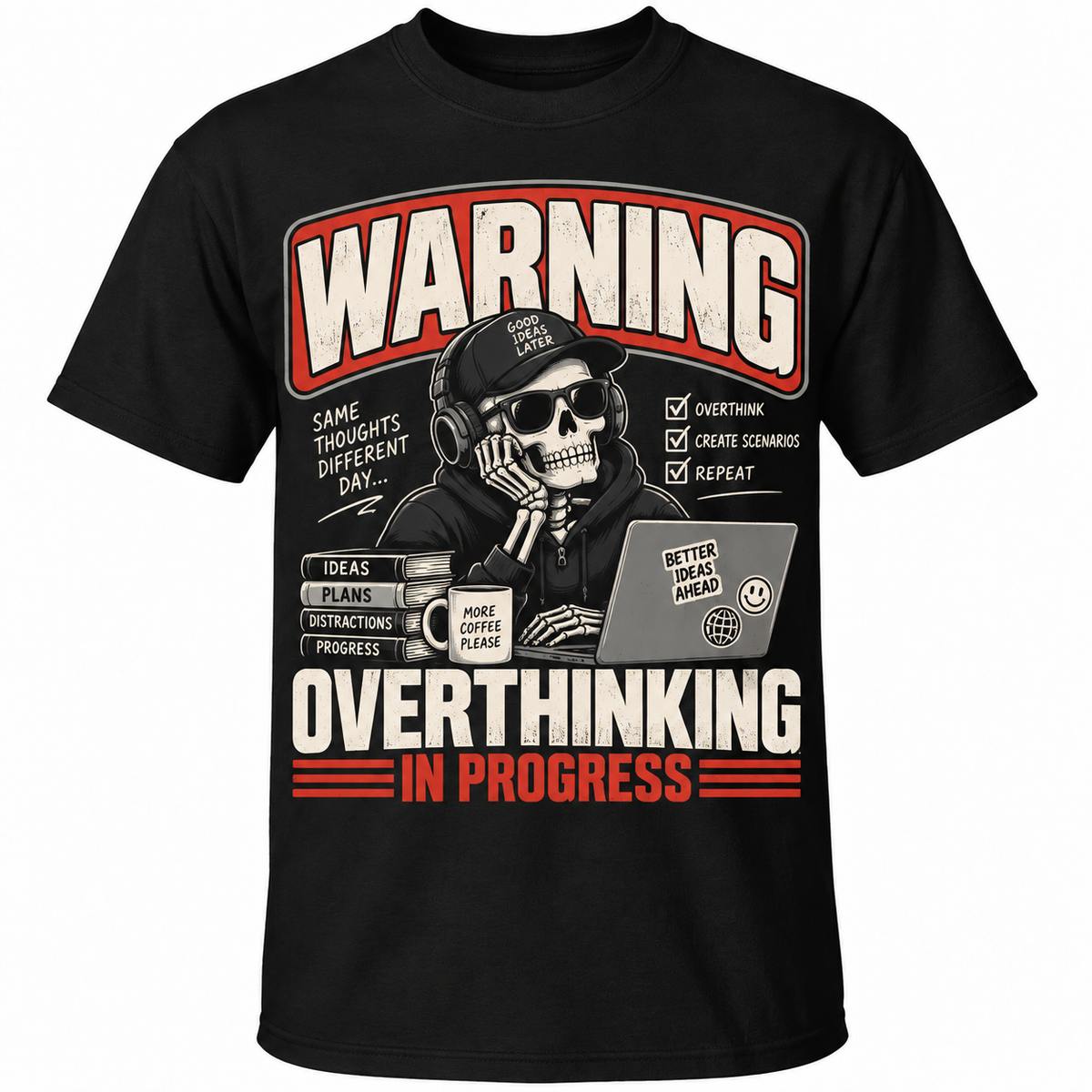 Warning Overthinking In Progress Skeleton Graphic T-Shirst