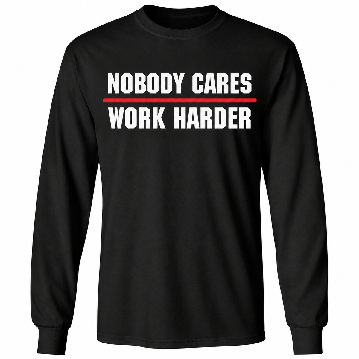 Nobody Cares Work Harder – Motivational Gym T-Shirt